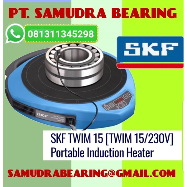 PORTABLE INDUCTION HEATER TWIM-15/230V-SKF PT. SAMUDRA BEARING HEATERS 