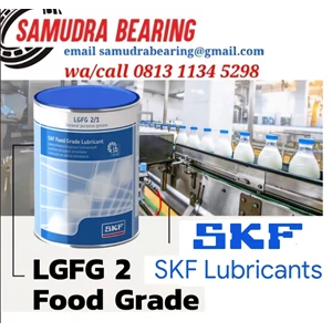 SKF LUBRICANTS LGFG 2 FOOD GRADE PT. SAMUDRA BEARING