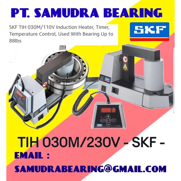 HEATER BEARING TIH 030M/230V-SKF SAMUDRA BEARING PT